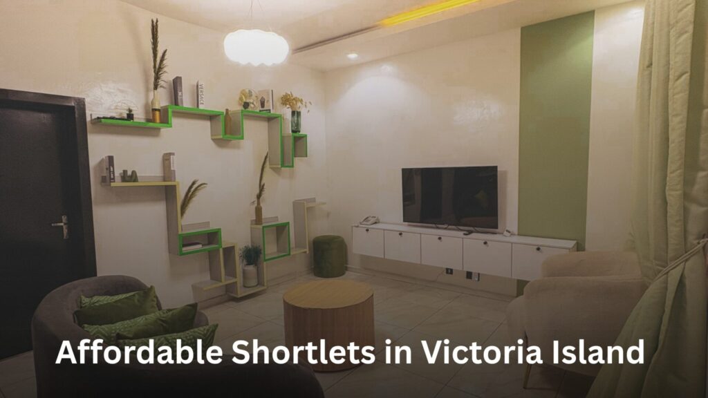 Affordable Shortlets in Victoria Island: